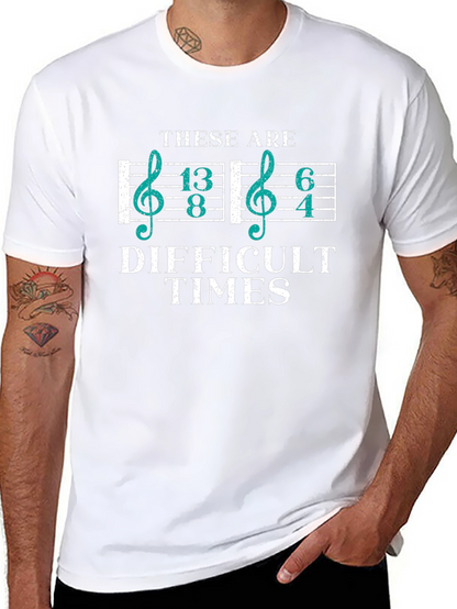 Difficult Times Music Lover T-Shirt