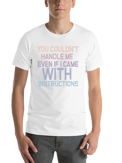 Handle Me T-Shirt - Funny Sarcastic Tee