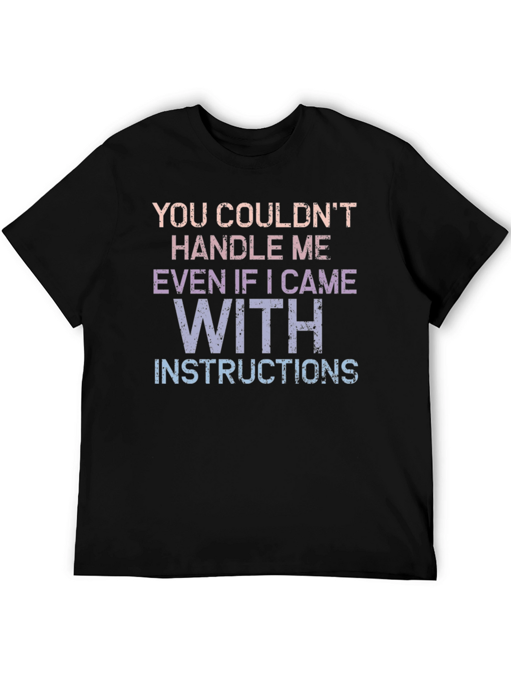 Handle Me T-Shirt - Funny Sarcastic Tee