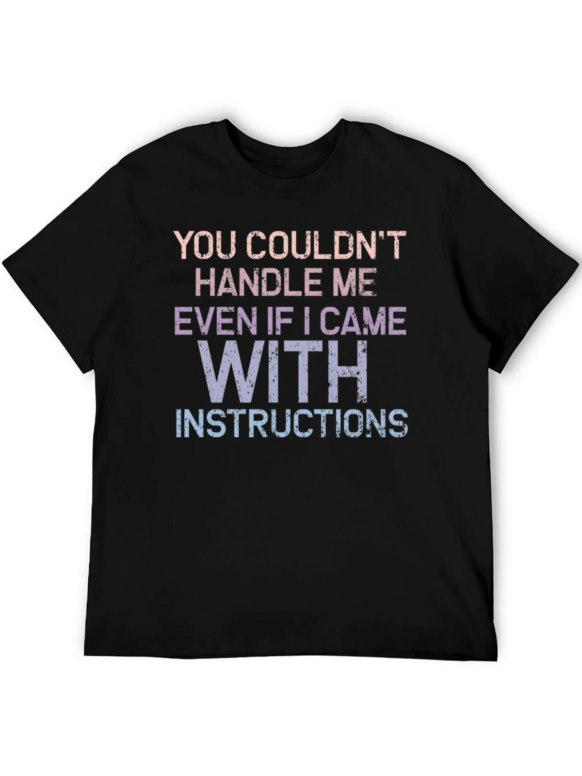 Handle Me T-Shirt - Funny Sarcastic Tee
