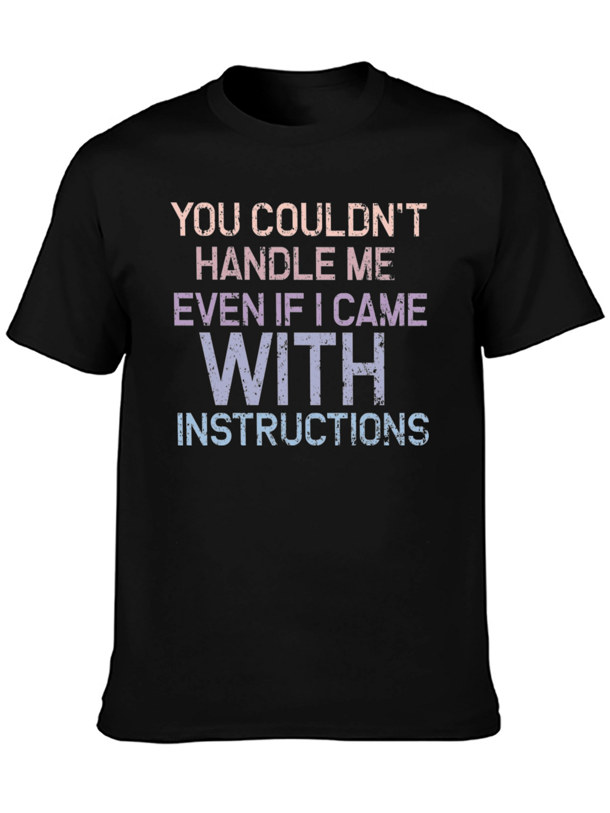 Handle Me T-Shirt - Funny Sarcastic Tee