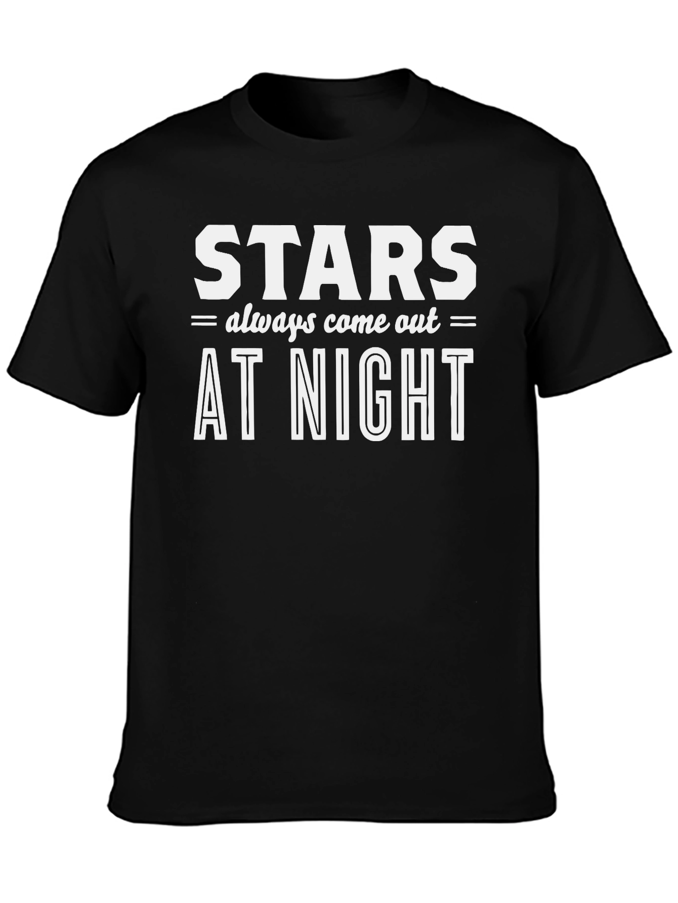 Stars Always Come Out at Night T-Shirt