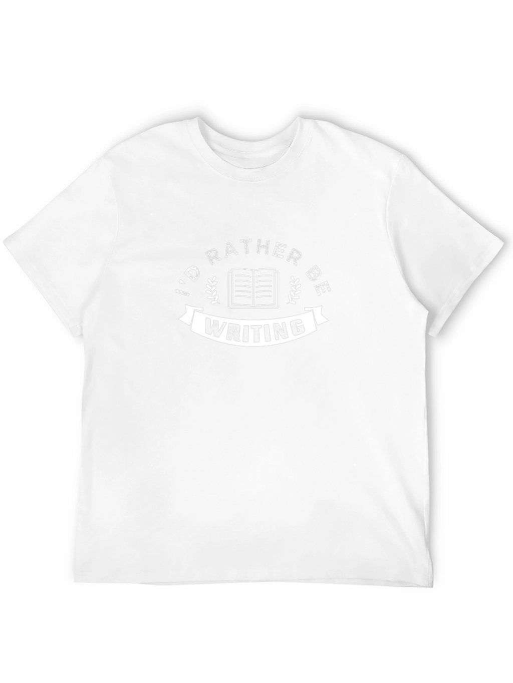 Id Rather Be Writing Graphic T-Shirt