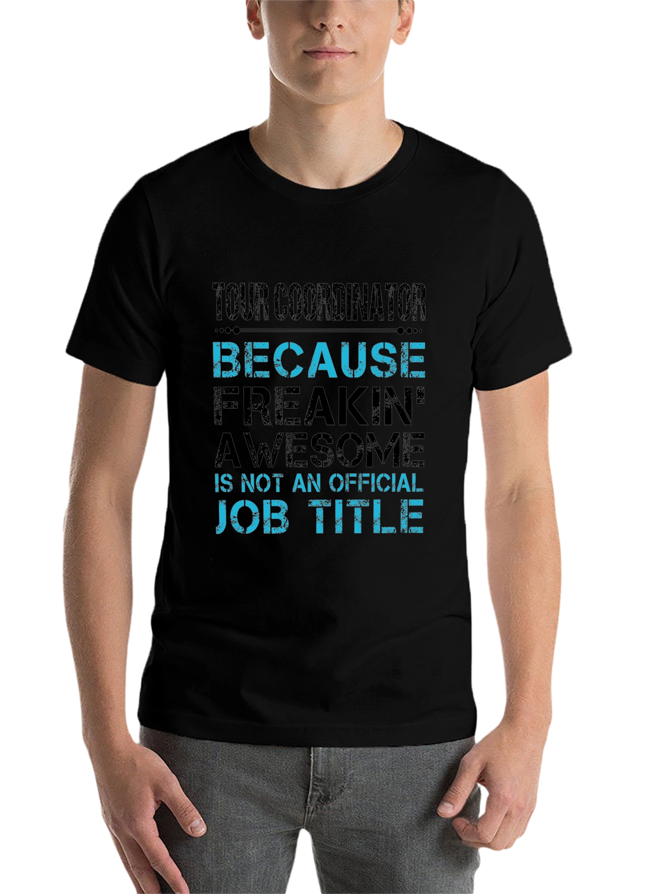 Tour Coordinator Freakin Awesome Job Title T-Shirt