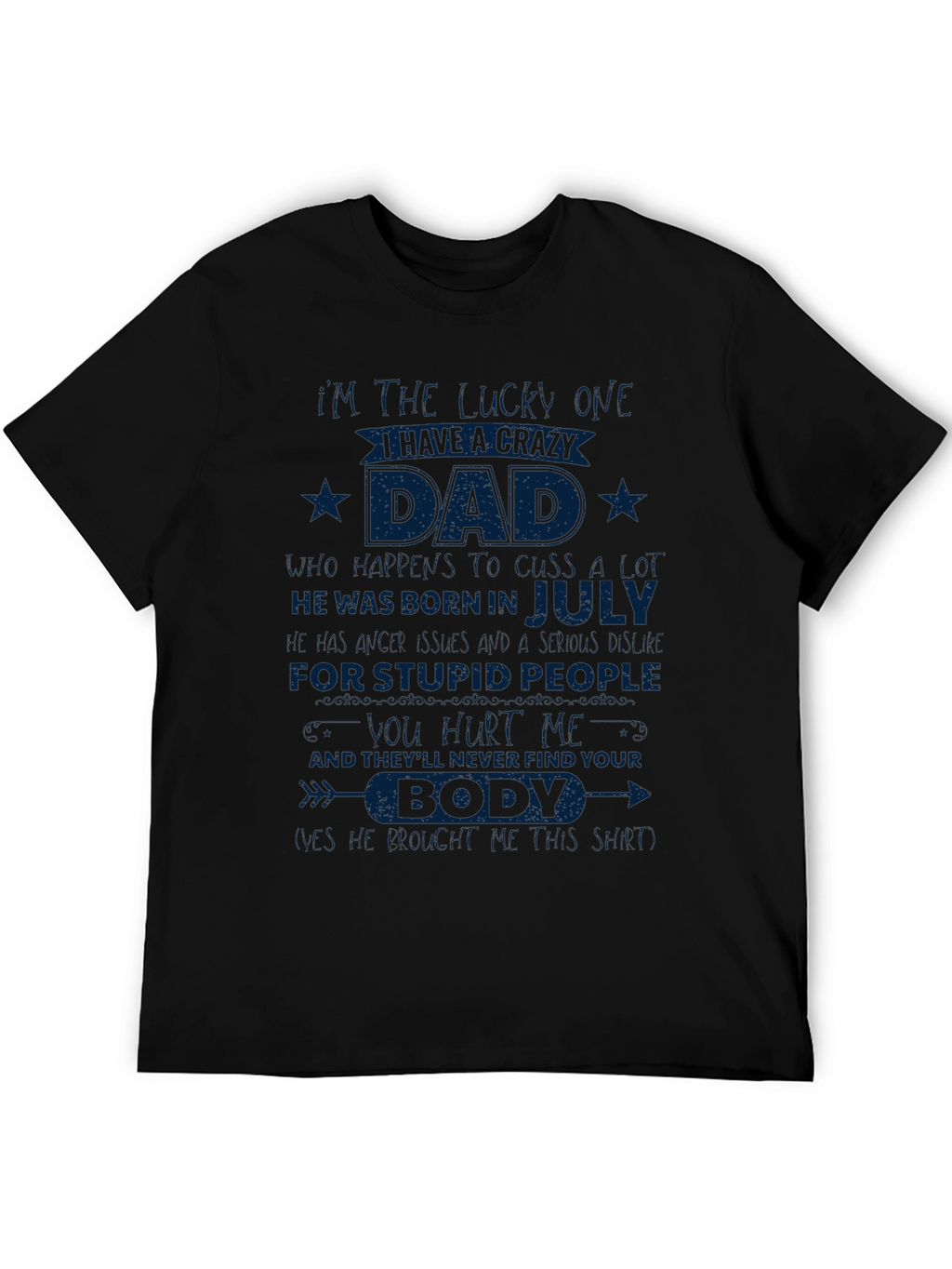 Crazy Dad July Birthday T-Shirt