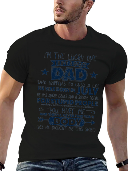 Crazy Dad July Birthday T-Shirt
