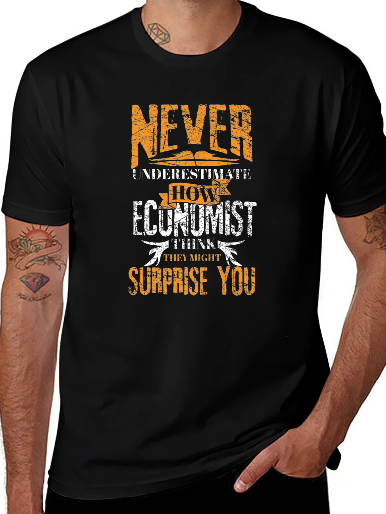 Economist Funny T-Shirt - Never Underestimate