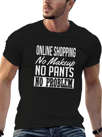 Online Shopping: No Makeup No Pants T-Shirt