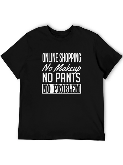 Online Shopping: No Makeup No Pants T-Shirt