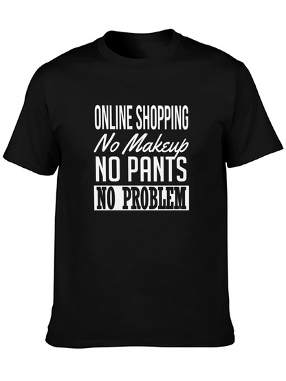 Online Shopping: No Makeup No Pants T-Shirt