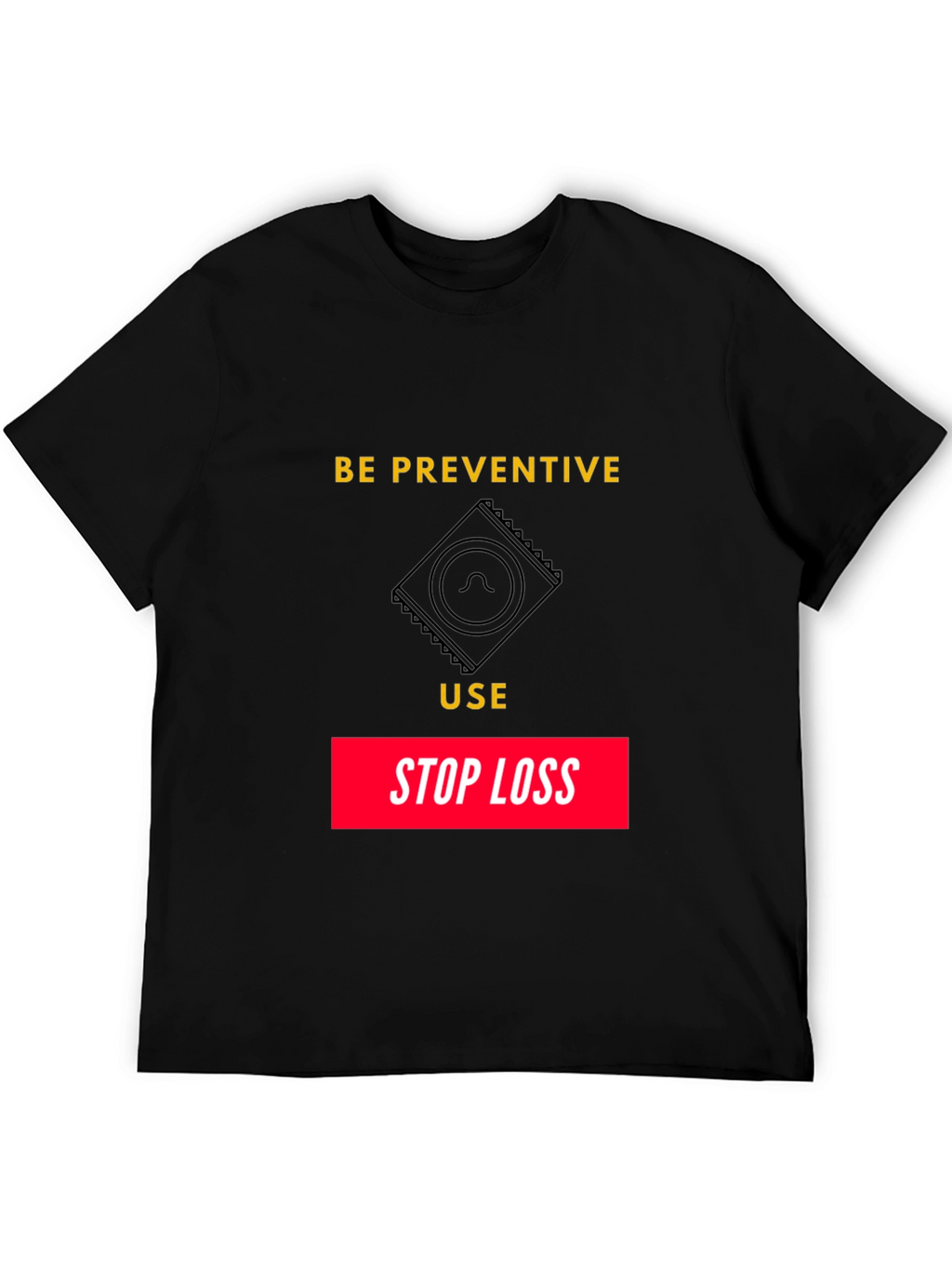Be Preventive Graphic T-Shirt
