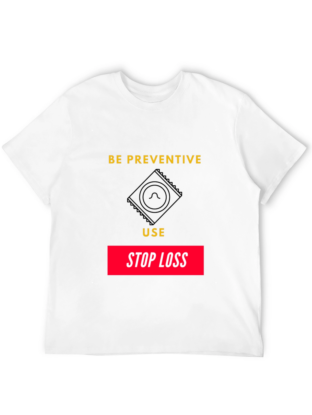 Be Preventive Graphic T-Shirt