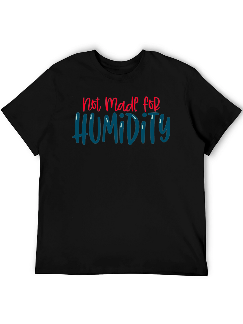 Not Made For Humidity Graphic Tee