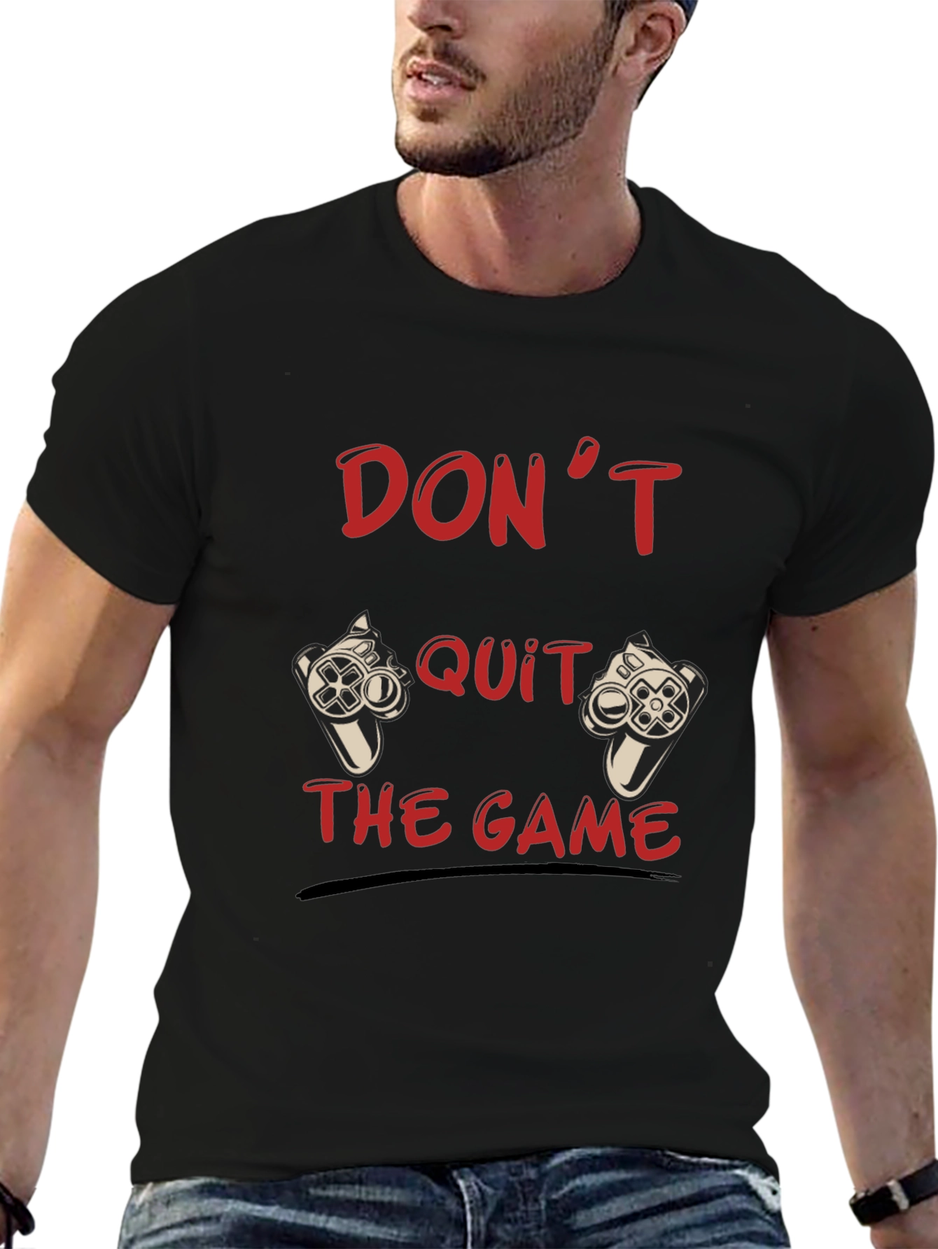 Dont Quit the Game Black T-Shirt