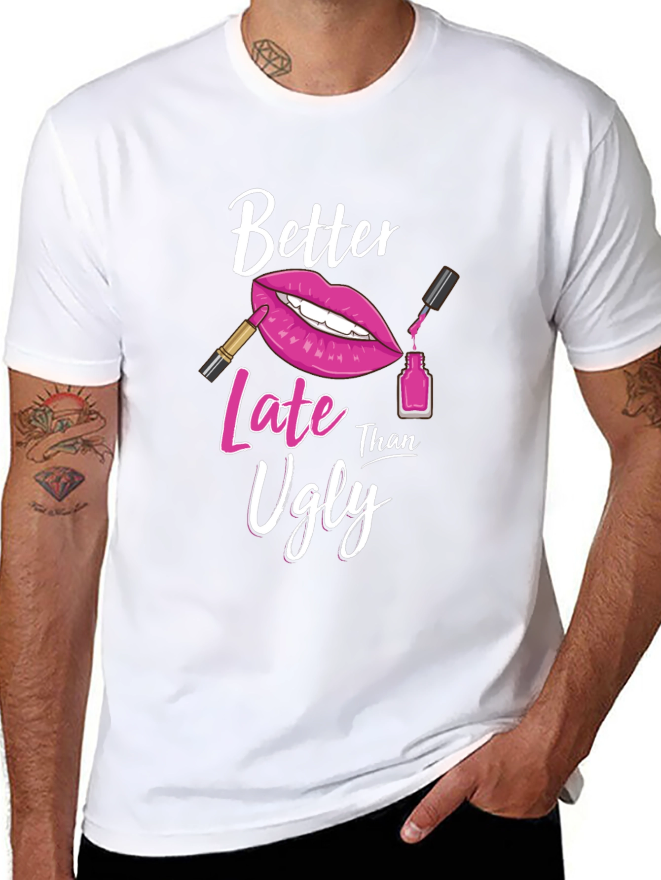 Better Late Than Ugly Graphic T-Shirt
