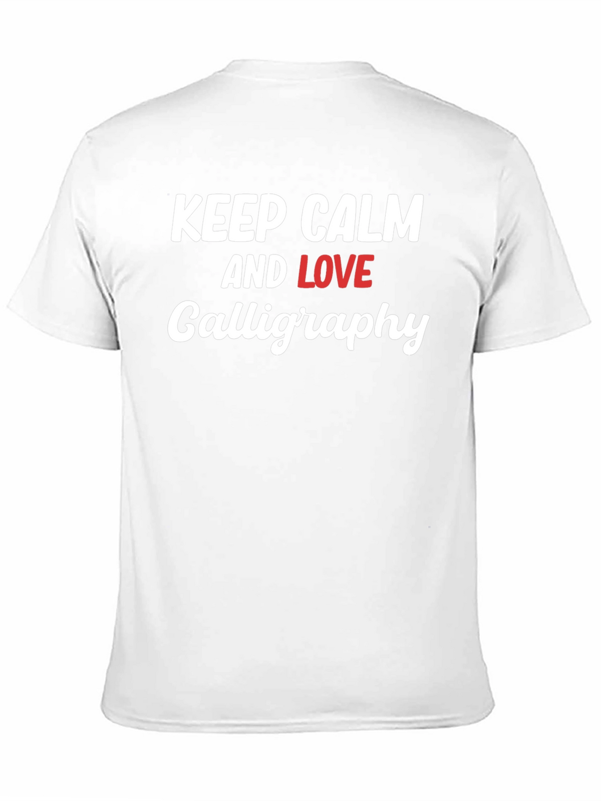 Keep Calm Love Calligraphy T-Shirt