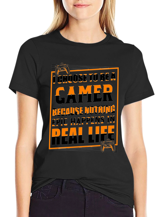 Gamer T-Shirt - I Choose to Be a Gamer