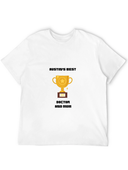 Austins Best Doctor and Mom T-Shirt