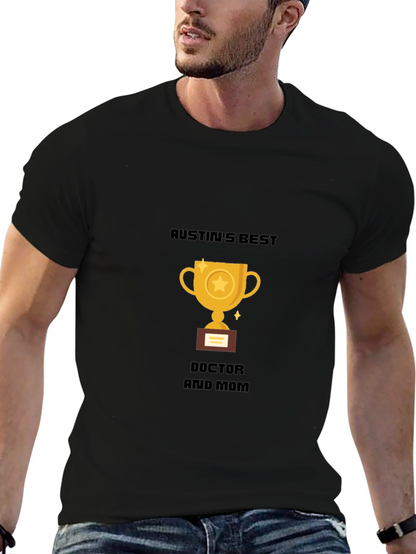 Austins Best Doctor and Mom T-Shirt