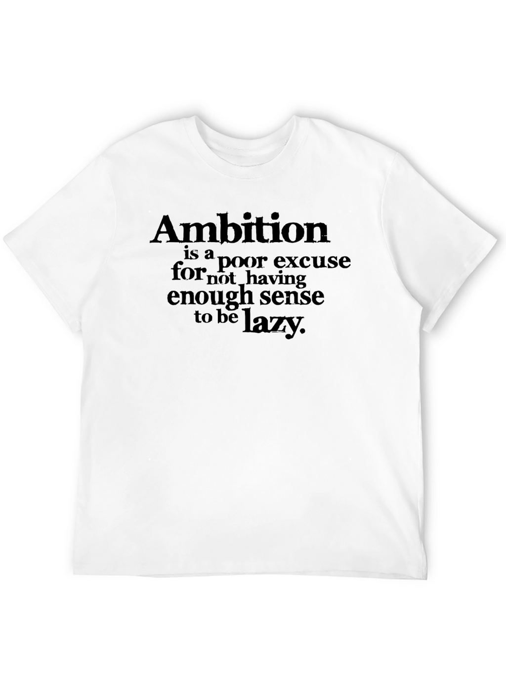 Ambition Lazy Funny Graphic Tee - Mens