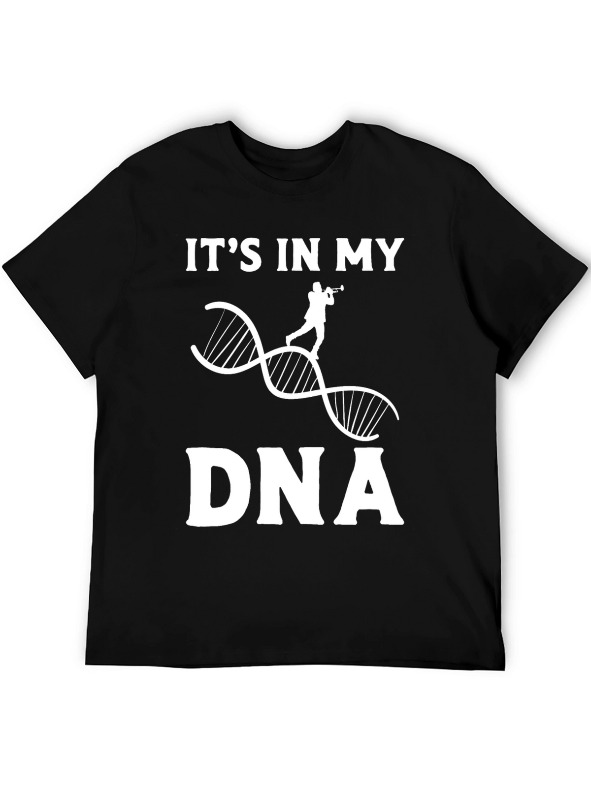 Its In My DNA T-Shirt: Musician Edition