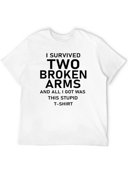 I Survived Two Broken Arms Graphic T-Shirt