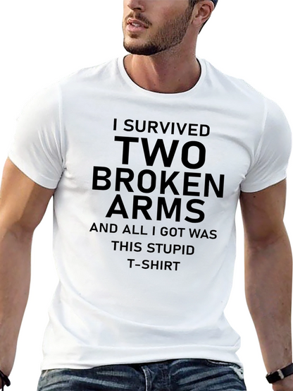 I Survived Two Broken Arms Graphic T-Shirt