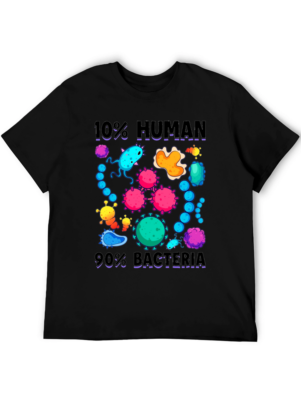 10% Human 90% Bacteria Graphic T-Shirt