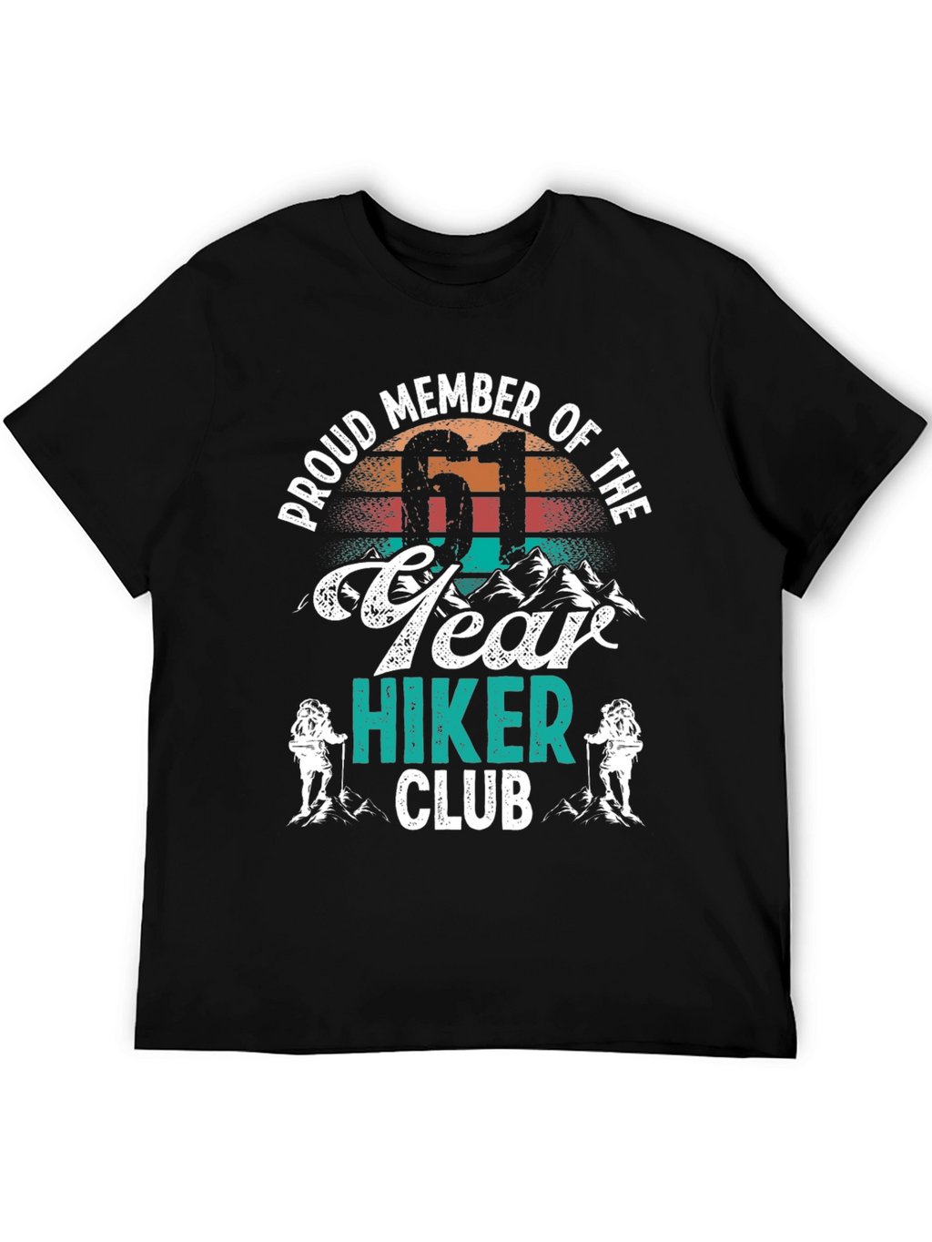Proud Member 61 Year Hiker Club T-Shirt