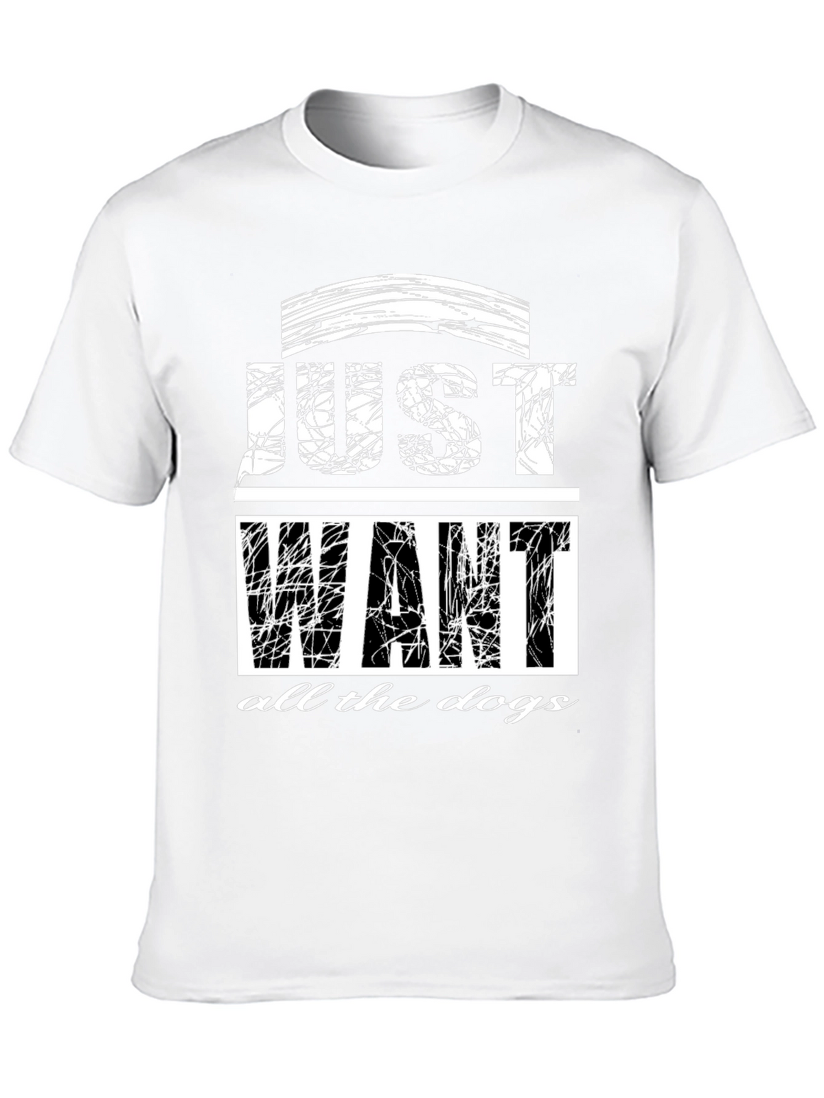 Just Want All The Dogs Graphic T-Shirt