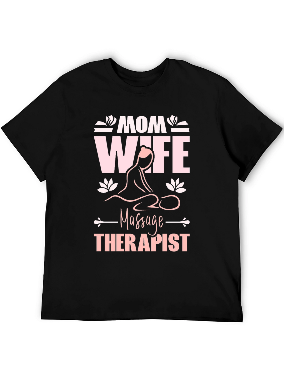 Mom Wife Massage Therapist Graphic T-Shirt