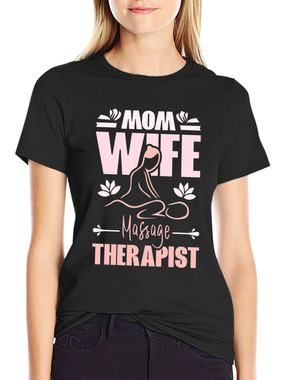 Mom Wife Massage Therapist Graphic T-Shirt