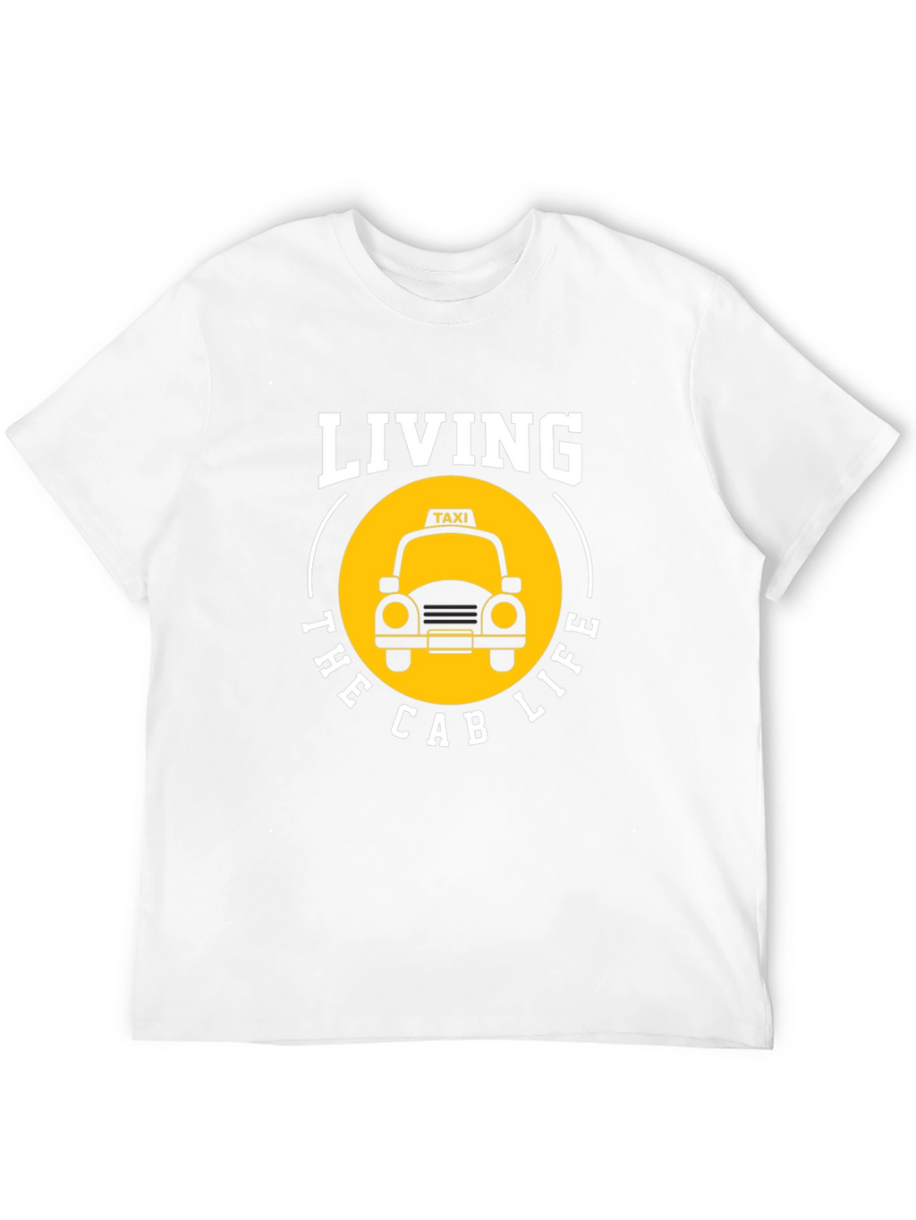 Living the Cab Life T-Shirt