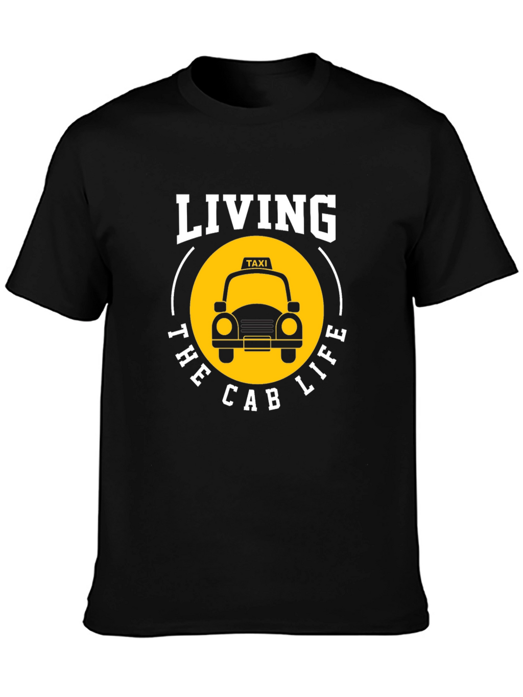 Living the Cab Life T-Shirt