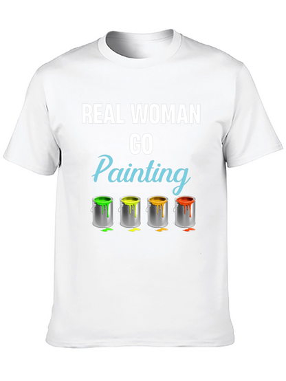 Real Woman Go Painting T-Shirt