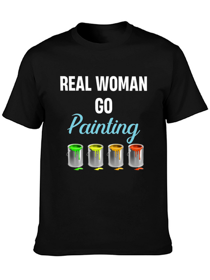 Real Woman Go Painting T-Shirt