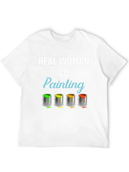 Real Woman Go Painting T-Shirt