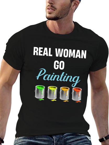 Real Woman Go Painting T-Shirt