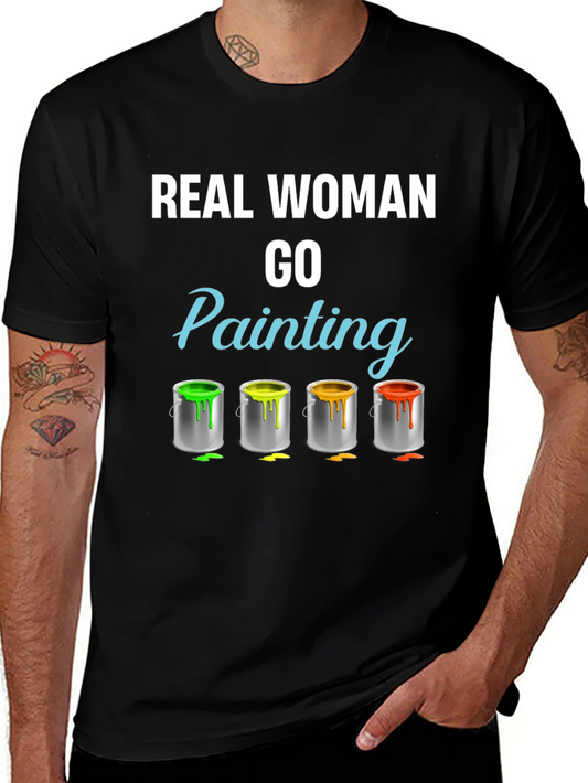 Real Woman Go Painting T-Shirt
