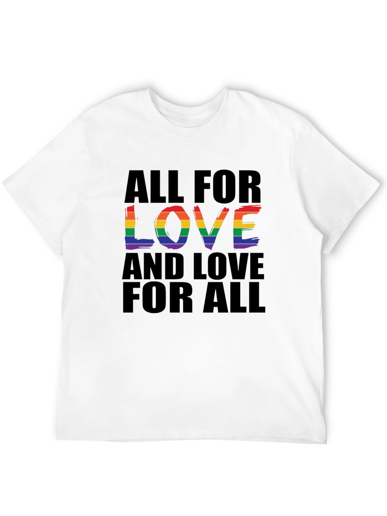 All For Love T-Shirt - Rainbow Pride Design