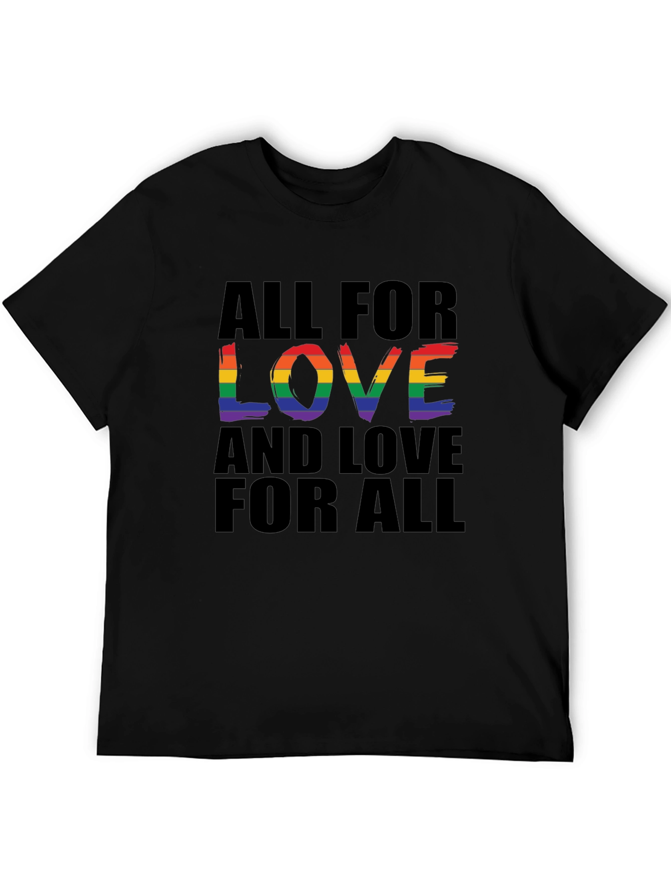 All For Love T-Shirt - Rainbow Pride Design