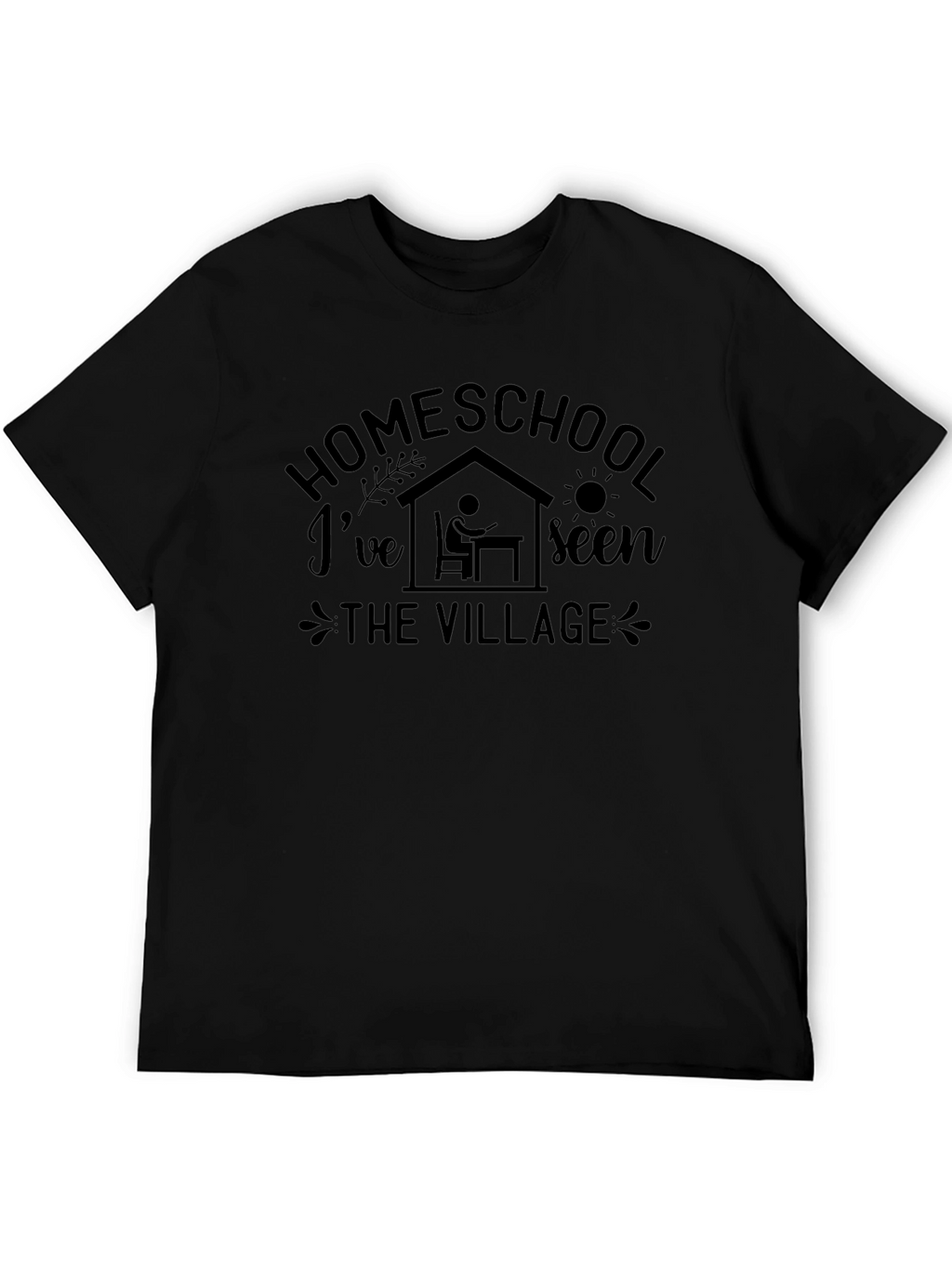 Homeschool Seen The Village Black T-Shirt