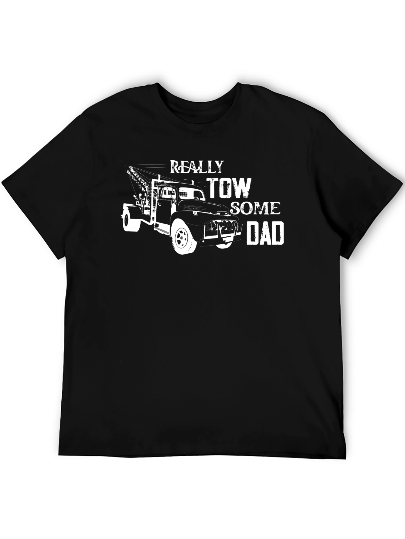 Really Tow Some Dad T-Shirt - Classic Tow Truck Design