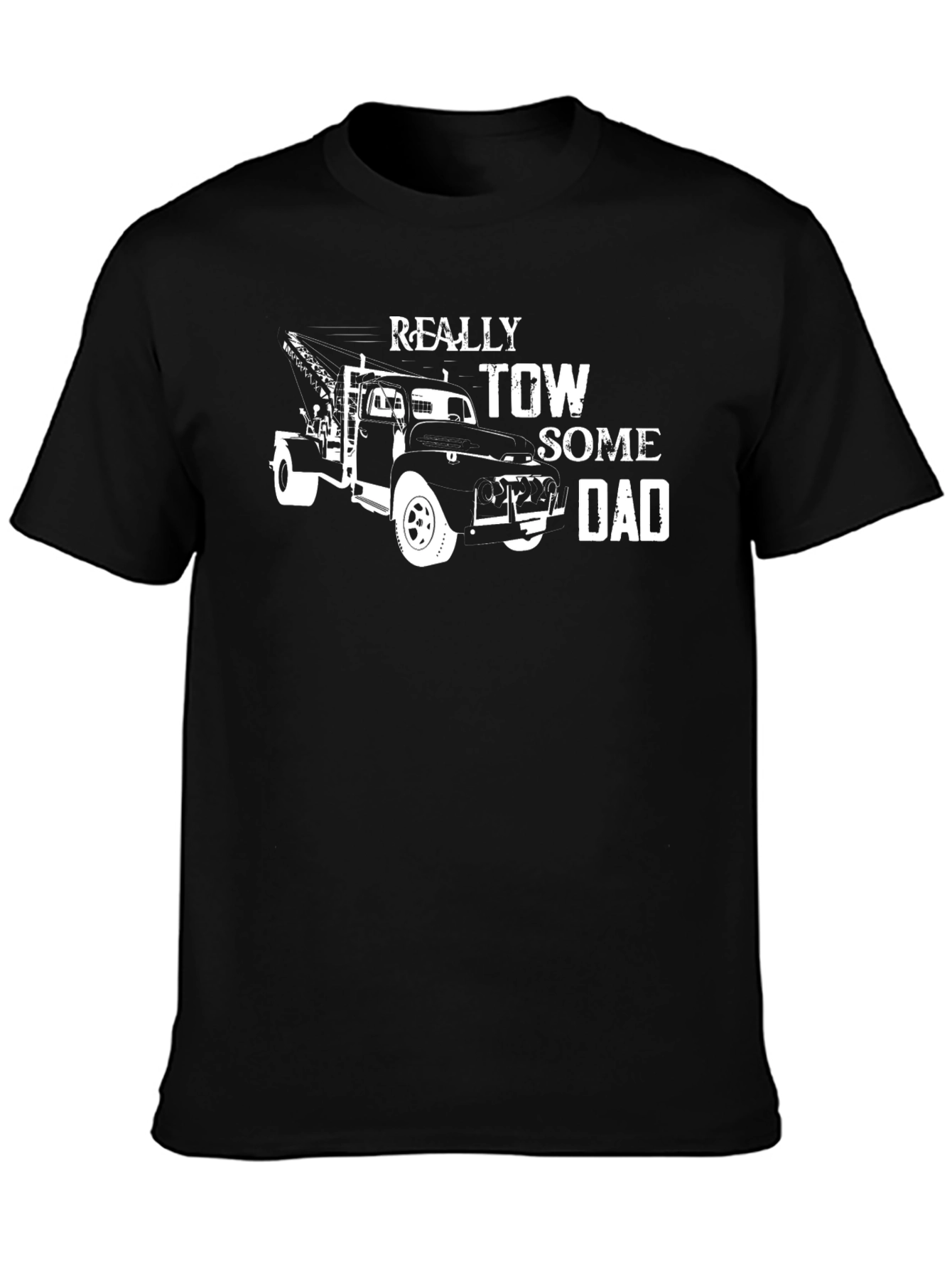 Really Tow Some Dad T-Shirt - Classic Tow Truck Design