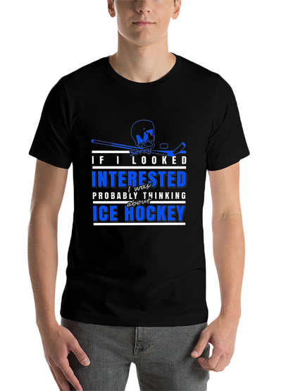 Ice Hockey T-Shirt - Sorry I Looked Interested