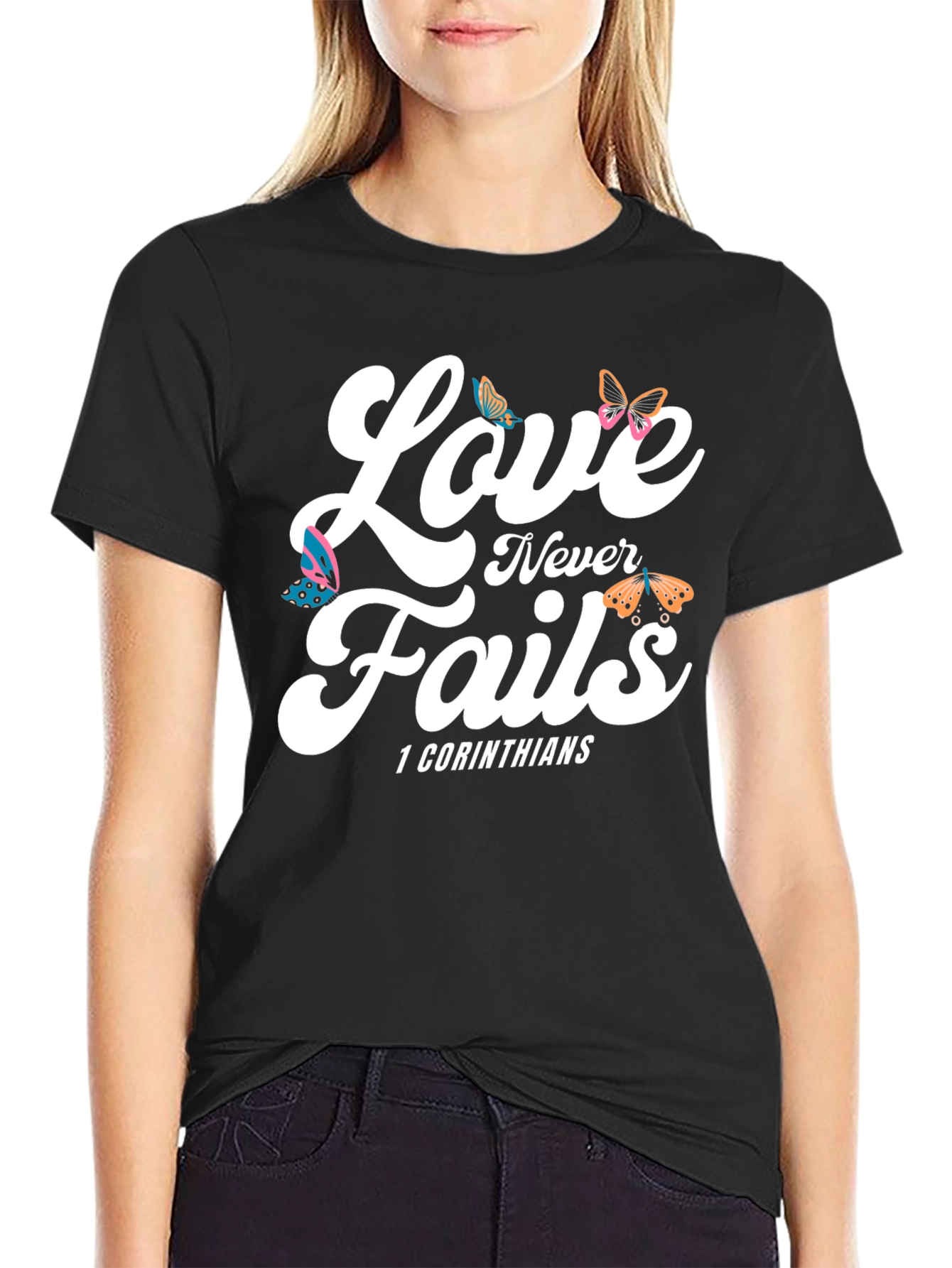 Love Never Fails T-Shirt - 1 Corinthians