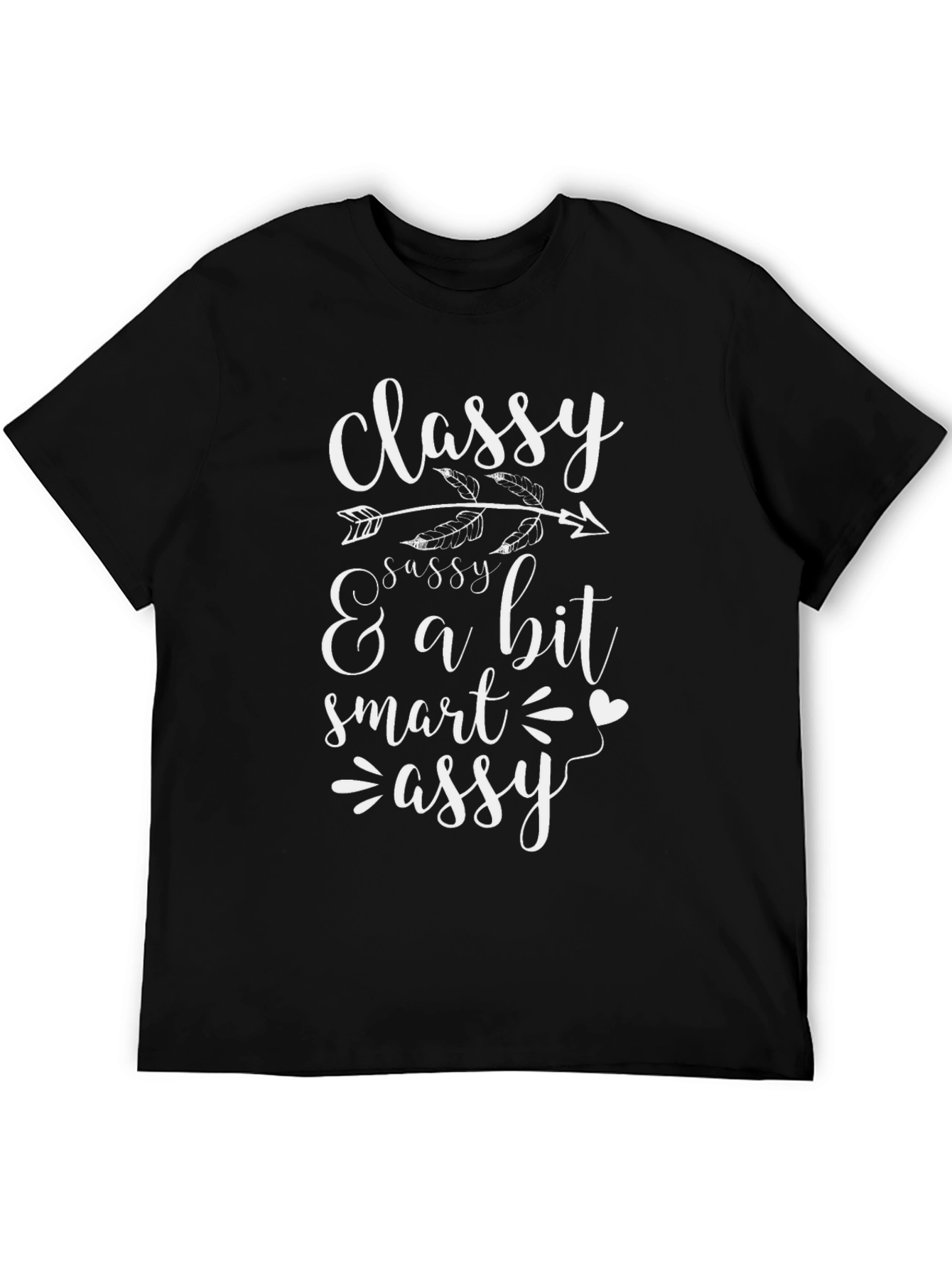 Classy Sassy Smart Assy Graphic Tee