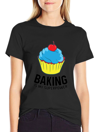 Baking Is My Superpower T-Shirt
