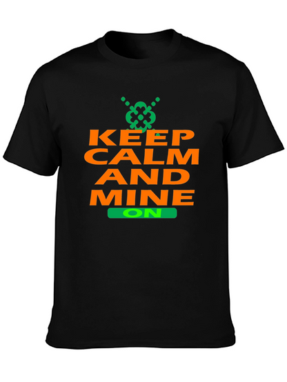 Keep Calm and Mine On T-Shirt - Black