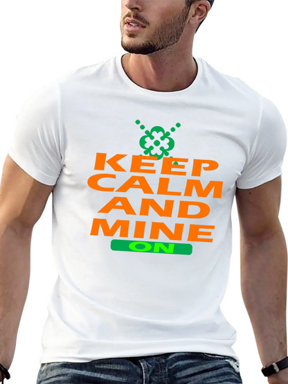 Keep Calm and Mine On T-Shirt - Black